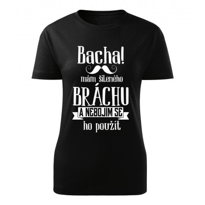 Bacha, mám šíleného bráchu